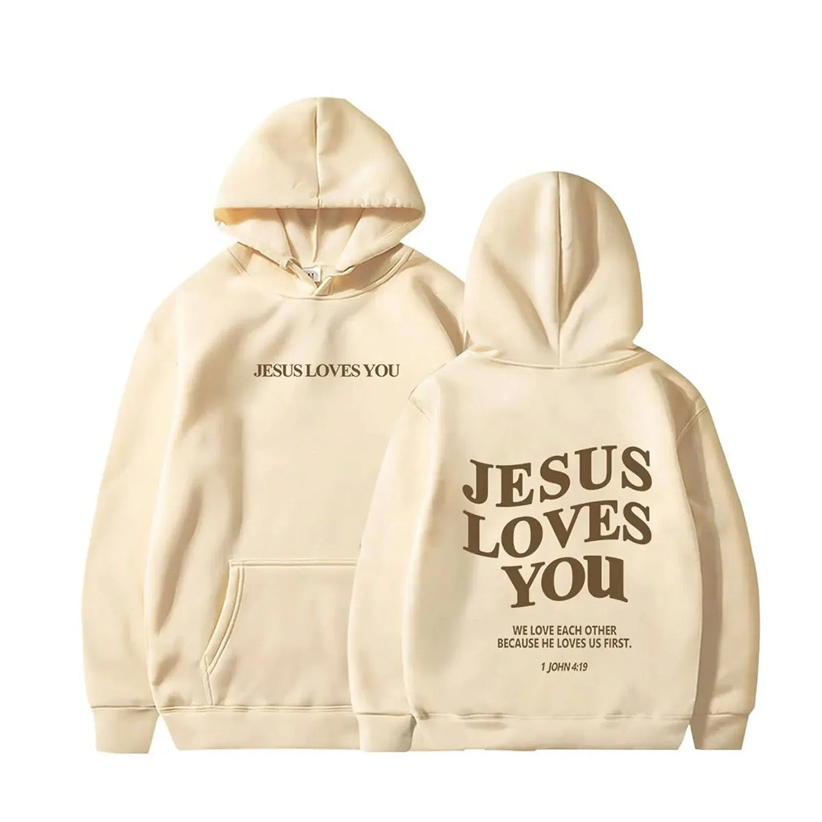 Jesus Loves You 1 John 4:19 Hoodie
